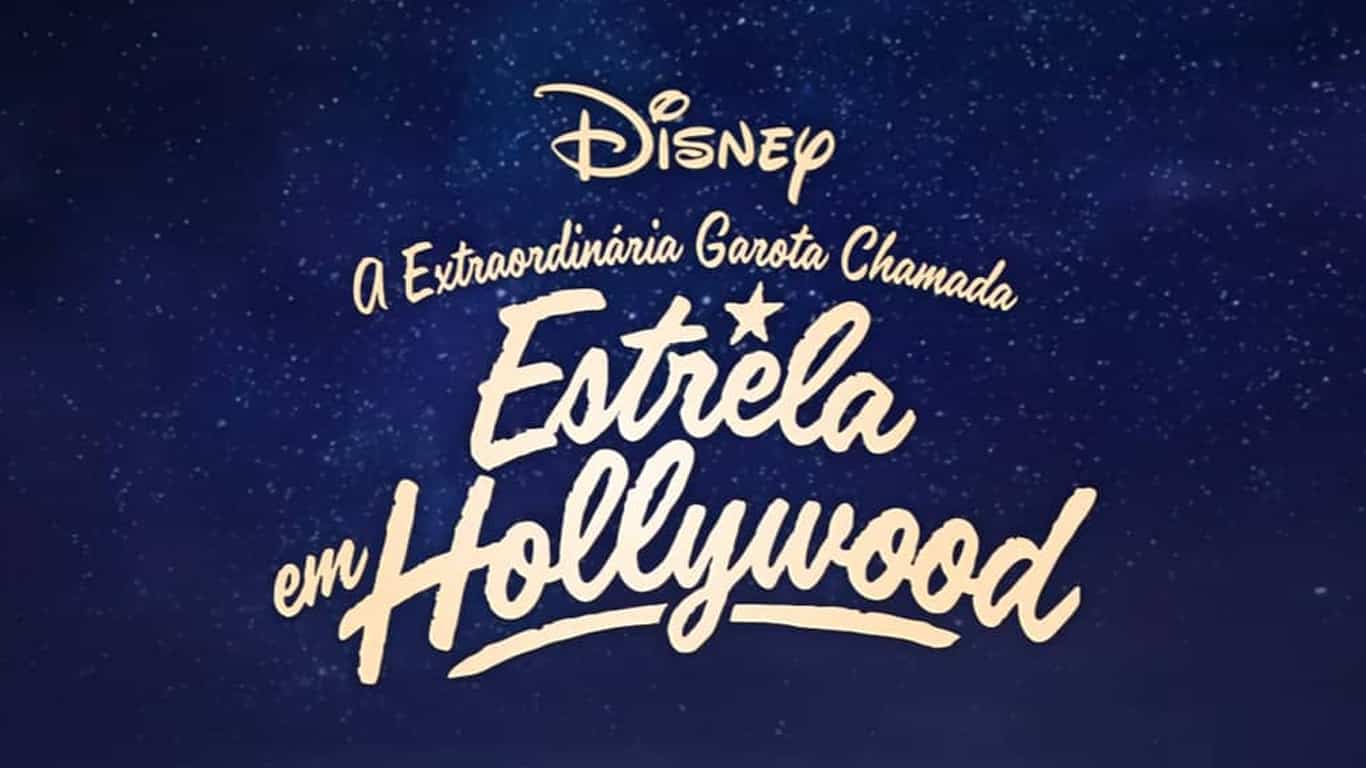 A-extraordinaria-Garota-Chamada-Estrela-em-Hollywood-DisneyPlus Lançamentos do Disney+ em Junho de 2022 | Lista Completa e Atualizada