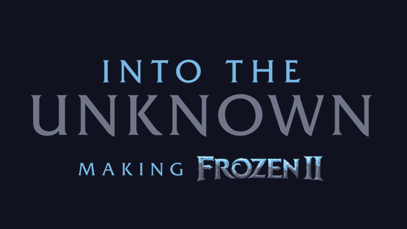 into the unknown - frozen 2 - making of