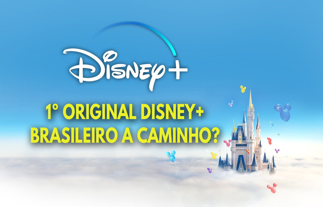1o Original Disney Plus Brasileiro