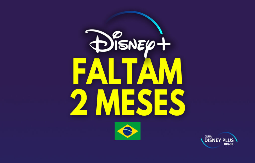 FALTAM-2-MESES-Disney-Plus-Brasil-1024x657 Faltam 2 meses para o lançamento do Disney+ no Brasil!