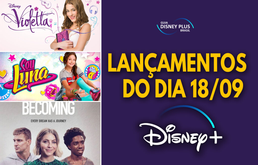 Lancamentos-Disney-Plus-do-dia-18-09-1-1024x657 Becoming, Violetta e Sou Luna entre os lançamentos do dia. Confira a lista