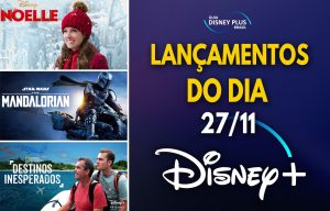 Lancamentos-Disney-Plus-do-dia-27-11