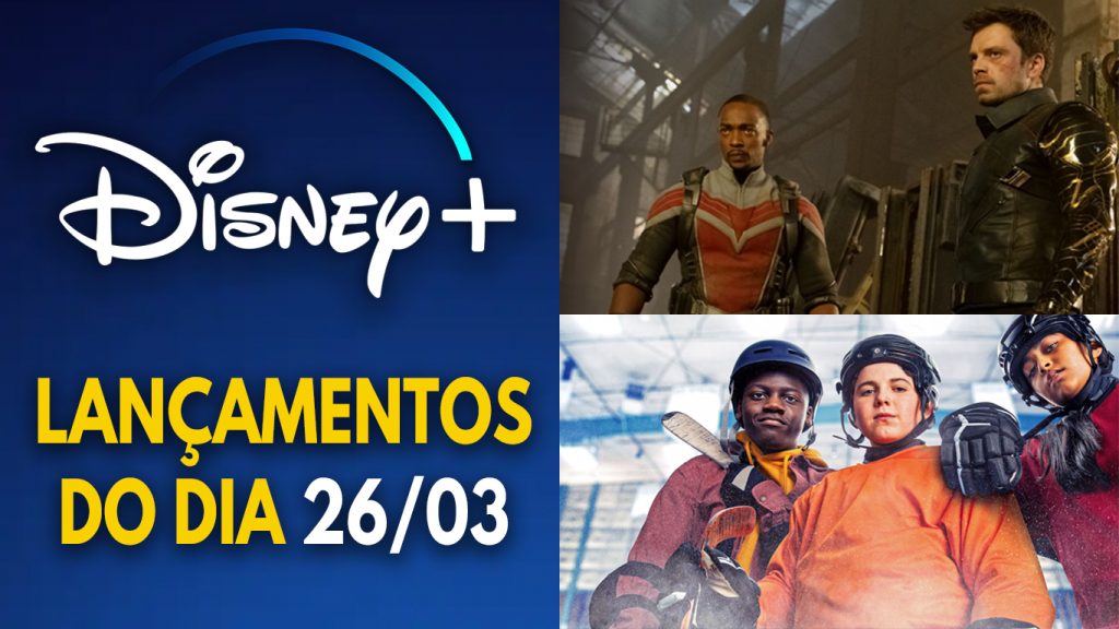 Lancamentos-do-dia-26-03-21-Disney-Plus-2-1024x576 Lançamentos de Hoje no Disney+, Incluindo o Episódio 2 de Falcão e o Soldado Invernal