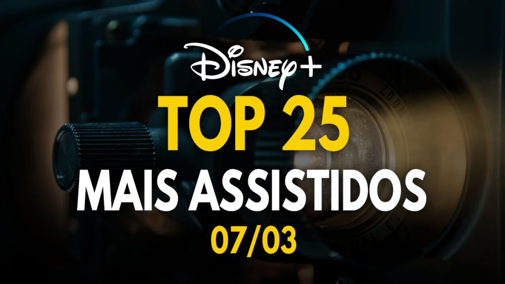 TOP-25-Disney-Plus-07-03-1024x576 TOP 25 - Saiba Quais São os Filmes e Séries Mais Assistidos do Disney+