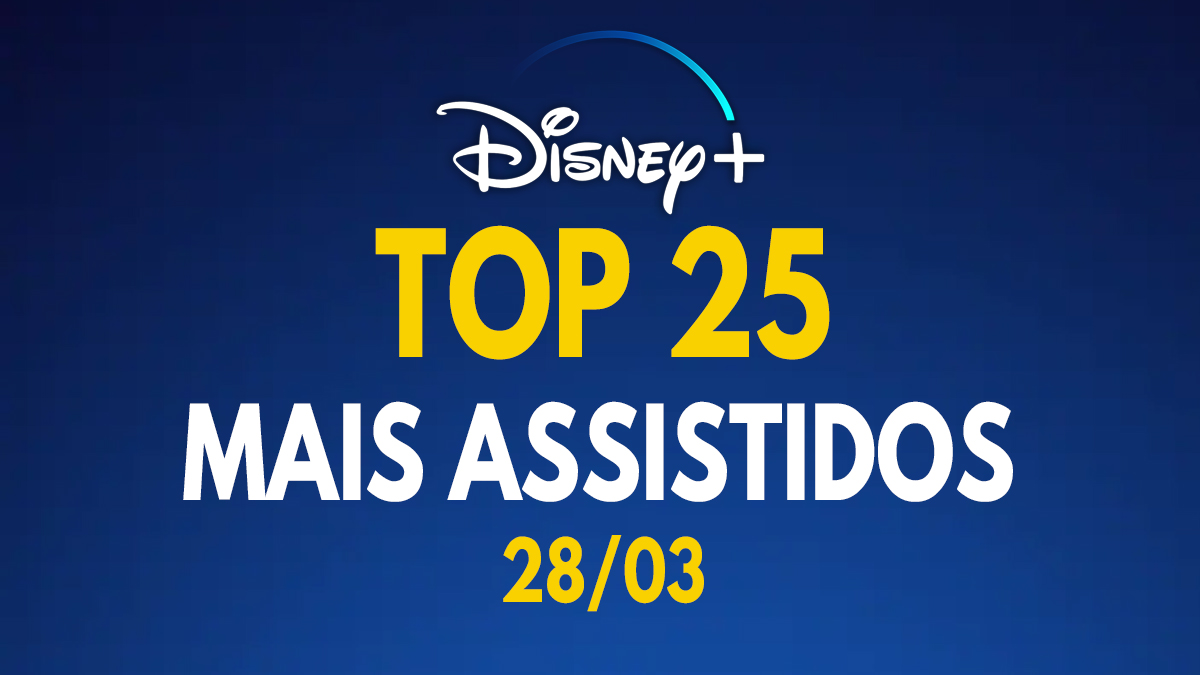 TOP-25-Mais-Assistidos-Disney-Plus-28-03