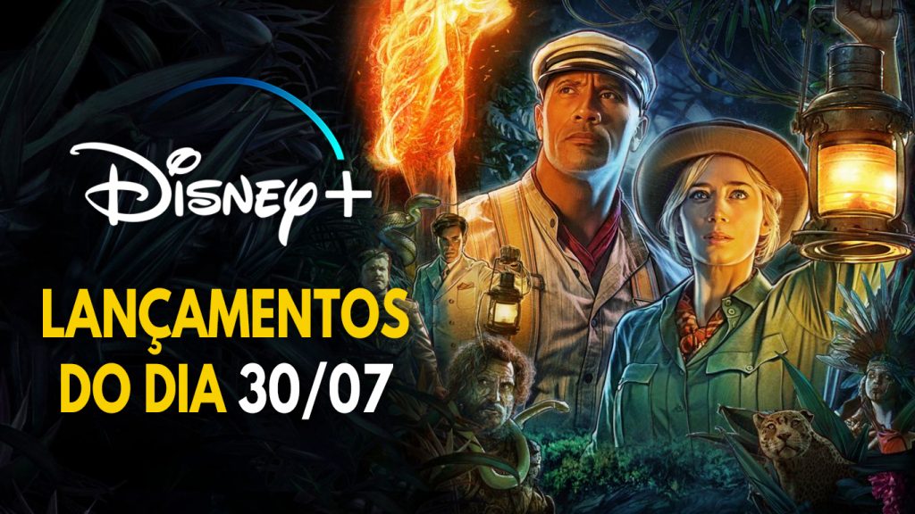 Lancamentos-do-dia-30-07-21-Disney-Plus-1024x576 Jungle Cruise já chegou ao Disney+! Confira todas as estreias desta sexta (30/07)