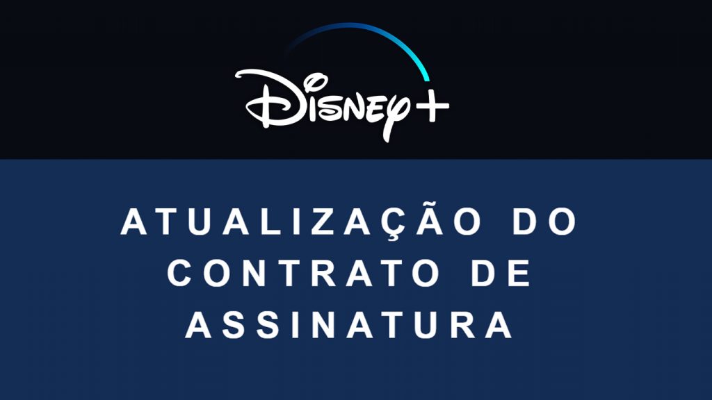 Disney-Plus-Contrato-de-Assinatura-1024x576 Disney+ notifica assinantes sobre atualização contratual; Veja o que mudou