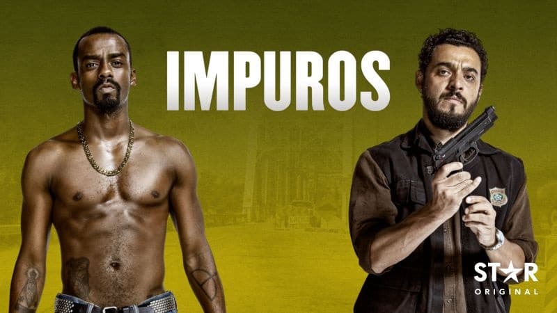 Impuros-Star-Plus 10 Séries de sucesso que você só vai encontrar no Star+