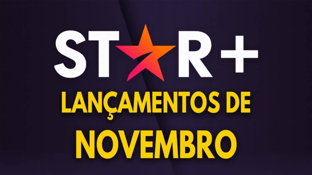 Star-Plus-Novembro-1024x576 Lançamentos de Novembro no Star+ | Lista Completa e Atualizada
