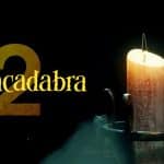 Abracadabra 2: Sinopse oficial da sequência é divulgada; confira!