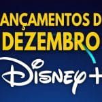 Disney Plus Lançamentos Dezembro 2021
