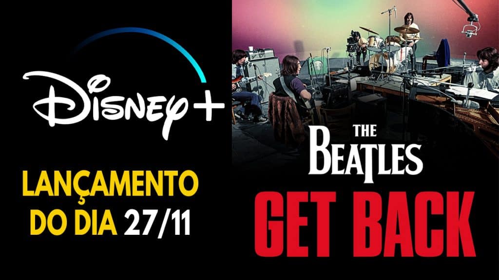 Lancamentos-do-dia-27-11-21-Disney-Plus-1024x576 The Beatles: Get Back | 3ª e última parte já está disponível no Disney+