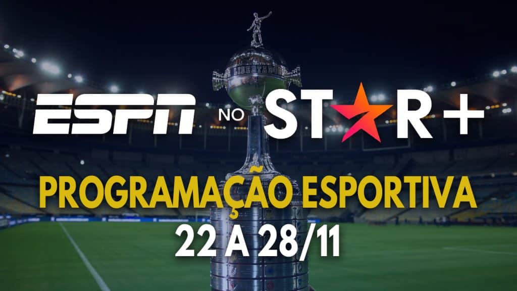 Star-Plus-ESPN-Calendario-Esportivo-22-a-28-11-1024x576 ESPN no Star+ | Flamengo x Palmeiras na Final da Libertadores é o destaque da semana (22 a 28/11)