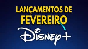 Disney-Plus-Lancamentos-Fevereiro-2022