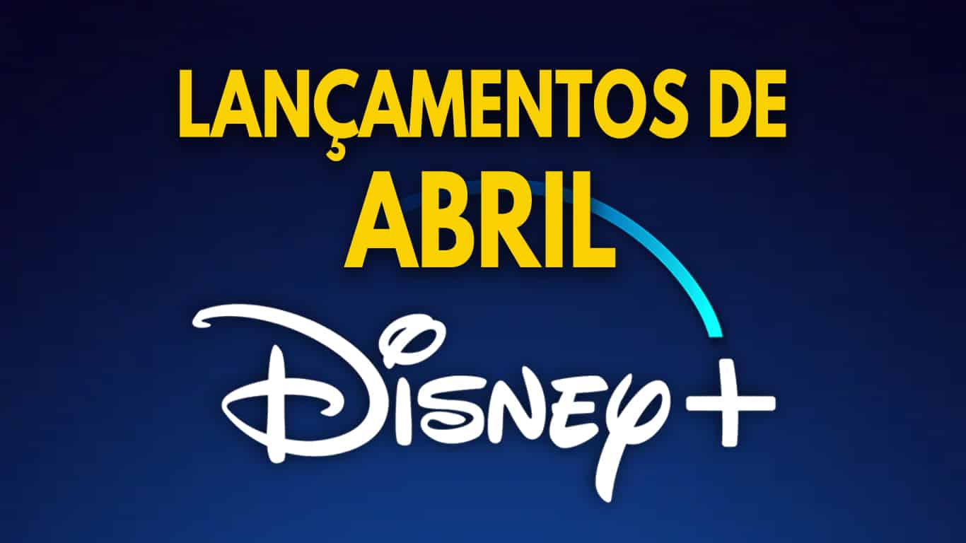 4 lançamentos incríveis do Disney+ em abril