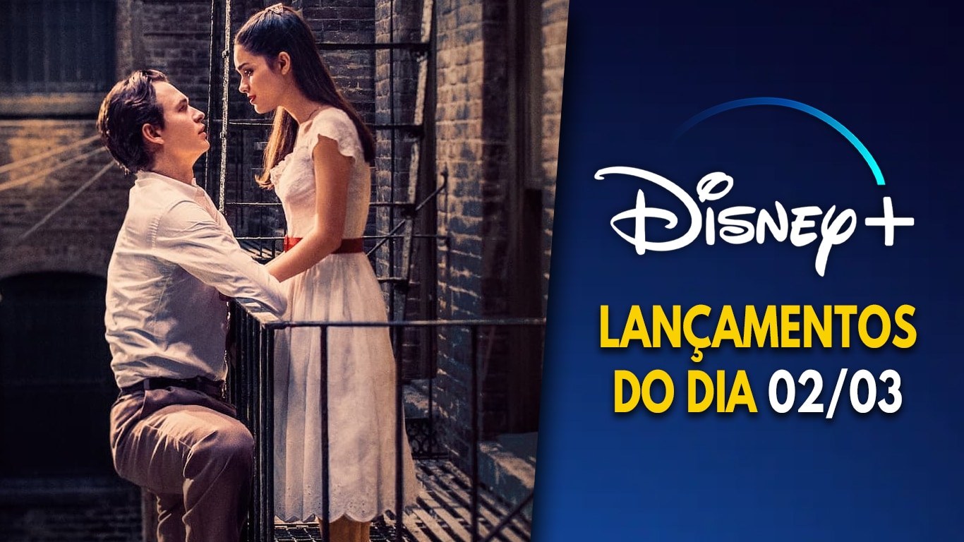 Lancamentos-Disney-Plus-02-de-marco 'Amor, Sublime Amor' estreou no Disney+; Confira as últimas novidades
