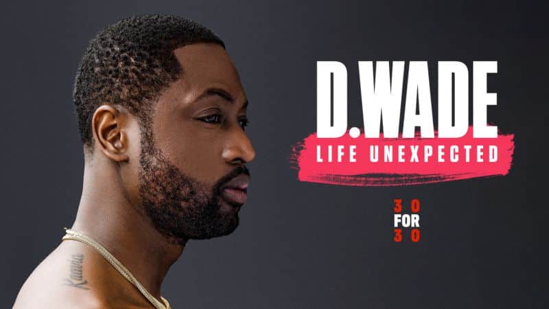 D-Wade-Life-Unexpected-Star-Plus Chegaram mais 7 títulos ao Star+; confira a lista