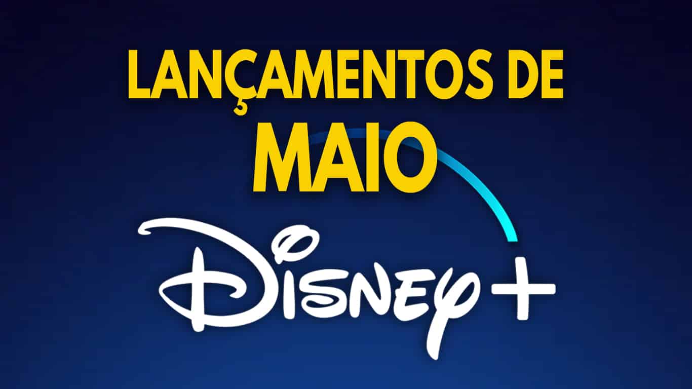 Disney-Plus-Lancamentos-de-Maio-2022 Lançamentos do Disney+ em Maio de 2022 | Lista Completa e Atualizada