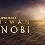 Star Wars: Como o Disney+ vai fazer história com 'Obi-Wan Kenobi'
