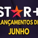 Lançamentos do Star+ em Junho de 2022 | Lista Completa e Atualizada