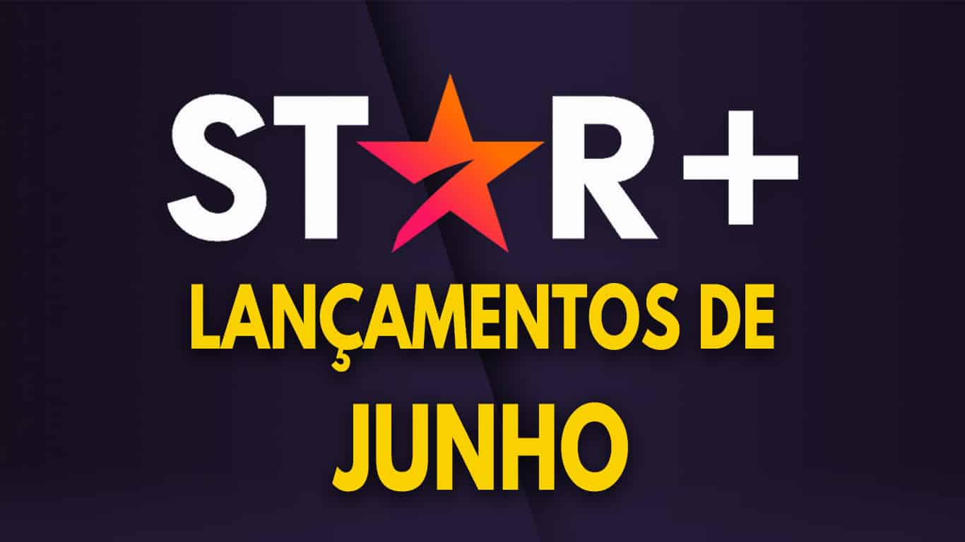 Star-Plus-Lancamentos-de-JUNHO-de-2022 Lançamentos do Star+ em Junho de 2022 | Lista Completa e Atualizada