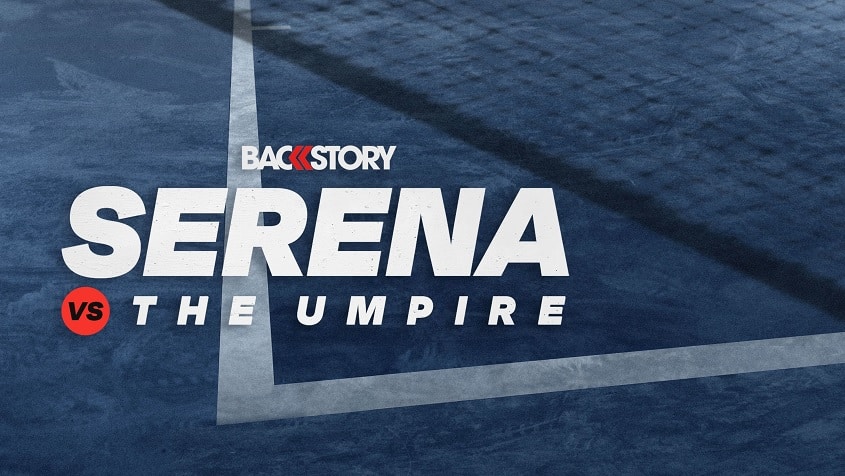 Backstory-Serena-vs.-The-Umpire-Star-Plus Chegaram mais 16 filmes ao Star+; veja a lista completa