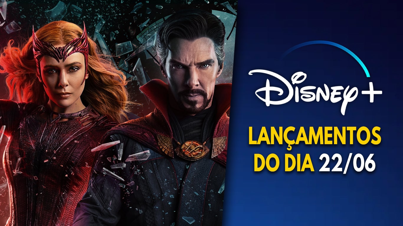 Lancamentos-DisneyPlus-22-06-2022-1 Chegou 'Doutor Estranho no Multiverso da Loucura' no Disney+!