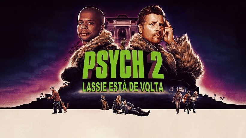 Psych-2-Lassie-esta-de-Volta-Star-Plus O Star+ adicionou 6 filmes e removeu outros 9 nesta sexta (01/07)