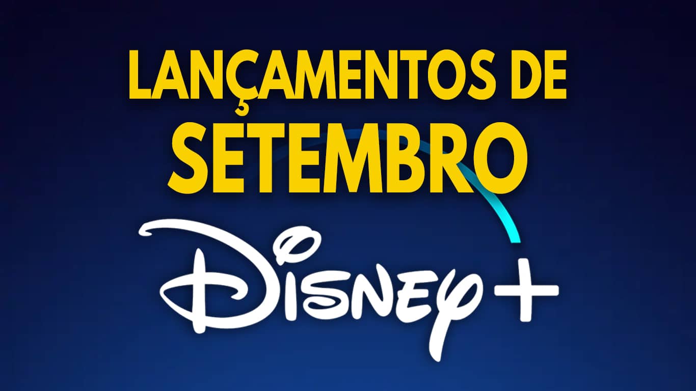 Disney-Plus-Lancamentos-Setembro-2022 Lançamentos do Disney+ em Setembro de 2023 | Lista Atualizada