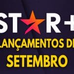 Lançamentos do Star+ em Setembro de 2023 | Lista Atualizada