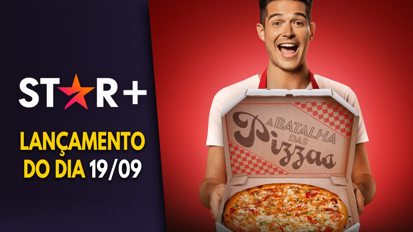Lancamentos-Star-Plus-19-09-2022 Star+ lança a série de competição 'A Batalha das Pizzas'
