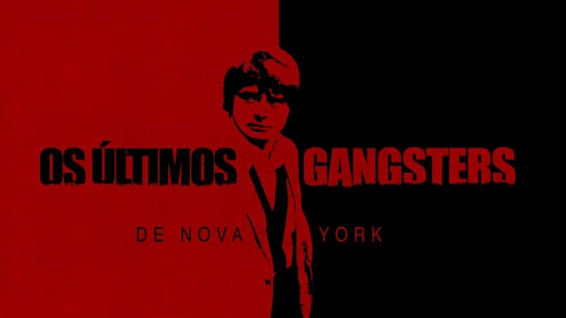 Os-Ultimos-Gangsters-de-Nova-York-Star-Plus Lançamentos do Star+ em Outubro de 2022 | Lista Completa e Atualizada
