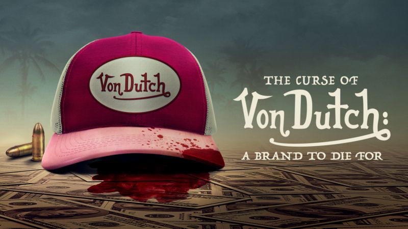 The-Curse-of-Von-Dutch-A-Brand-to-Die-For-Star-Plus Chegaram 7 novas séries ao Star+; confira a lista (21/09)