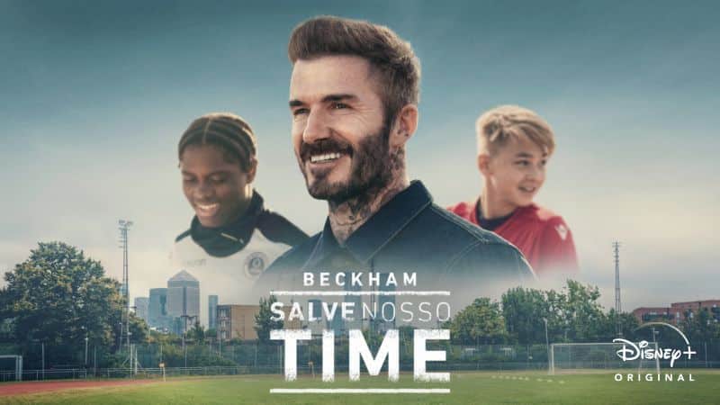 Beckham-Salve-Nosso-Time-Disney-Plus 'Zootopia+' e 'Beckham: Salve Nosso Time' chegaram no Disney+