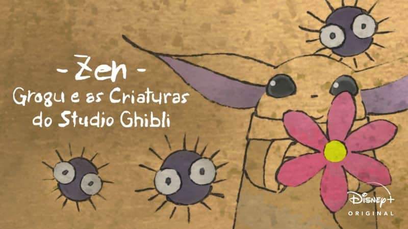Zen-Grogu-e-as-Criaturas-do-Studio-Ghibli-Disney-Plus 'Zen: Grogu e as Criaturas do Studio Ghibli' chegou ao Disney+