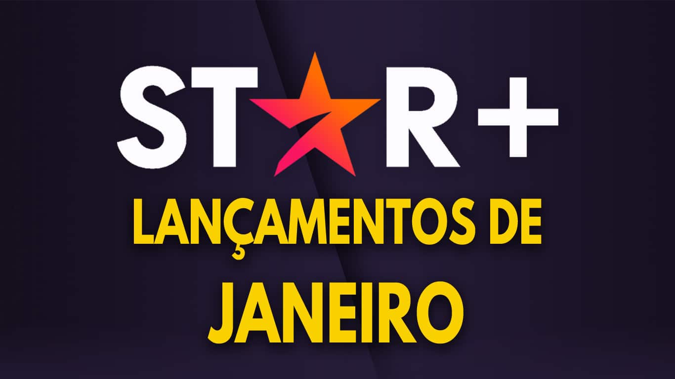 Star-Plus-Lancamentos-Janeiro-2023 Lançamentos do Star+ em Janeiro de 2023 | Lista Atualizada