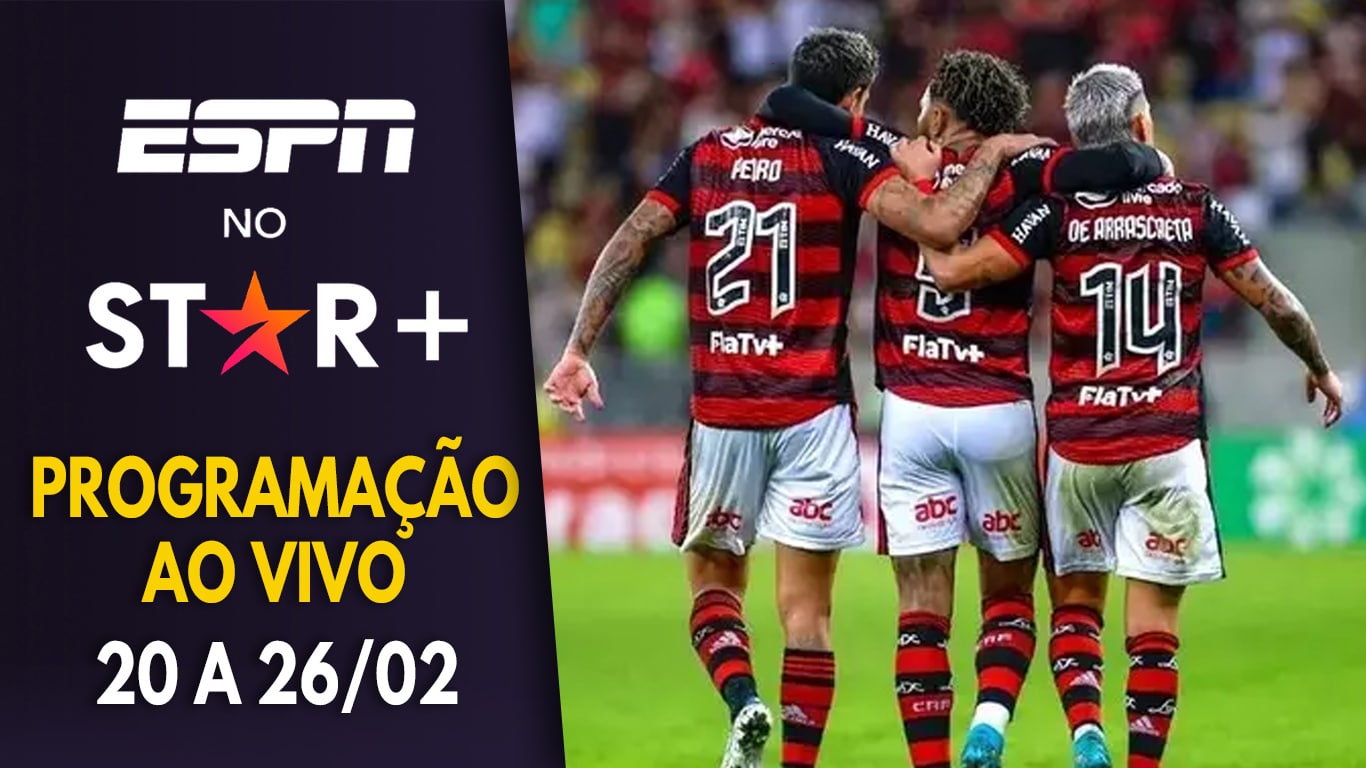 Programacao-Esportiva-ESPN-no-Star-Plus-20-a-26-de-fevereiro Star+ vai transmitir Flamengo na final da Recopa e Atlético-MG na Libertadores