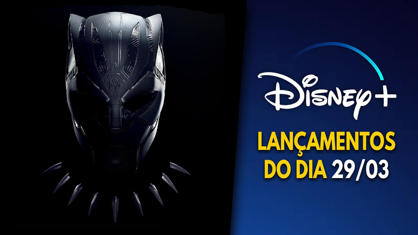 Lancamentos-do-dia-DisneyPlus-29-03-2023 Série de Pantera Negra e season finale de The Bad Batch já estão no Disney+