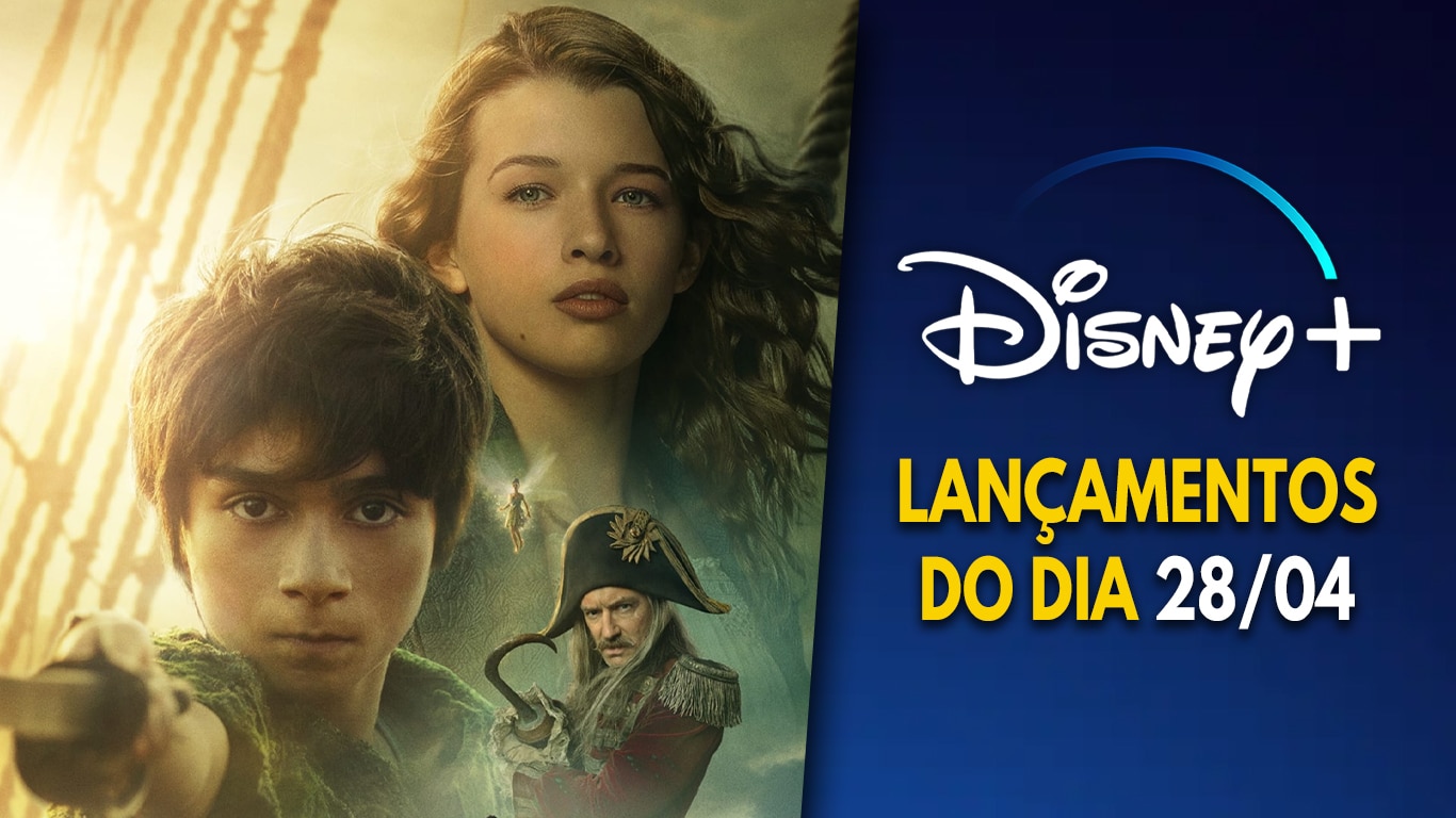 Lancamentos-Disney-Plus-do-dia-28-04-2023 Peter Pan e Wendy estreou no Disney+ junto com 6 episódios de série da Marvel