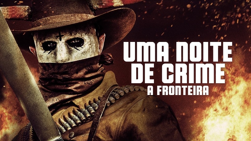 Uma-Noite-de-Crime-A-Fronteira Lançamentos do Star+ em Julho de 2023 | Lista Atualizada