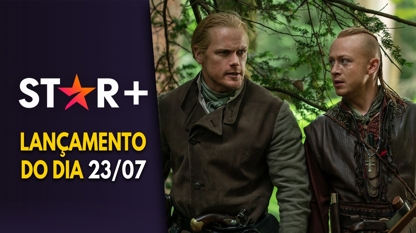Lancamentos-Star-Plus-do-dia-23-07-2023 Outlander lança mais um episódio bombástico da 7ª temporada