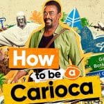 Trailer de How To Be a Carioca dá 6 dicas de como viver no Rio de Janeiro