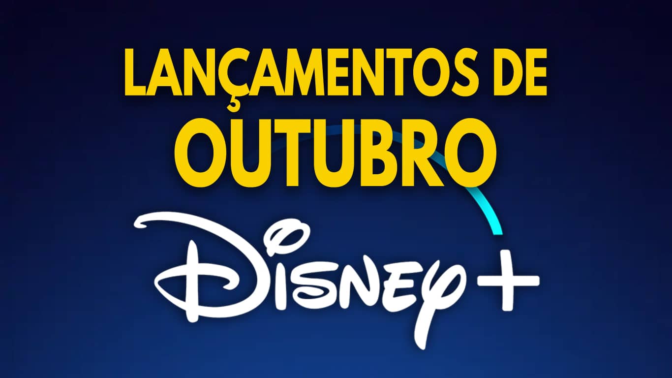 Disney-Plus-Lancamentos-Outubro Lançamentos do Disney+ em Outubro de 2023 | Lista Atualizada