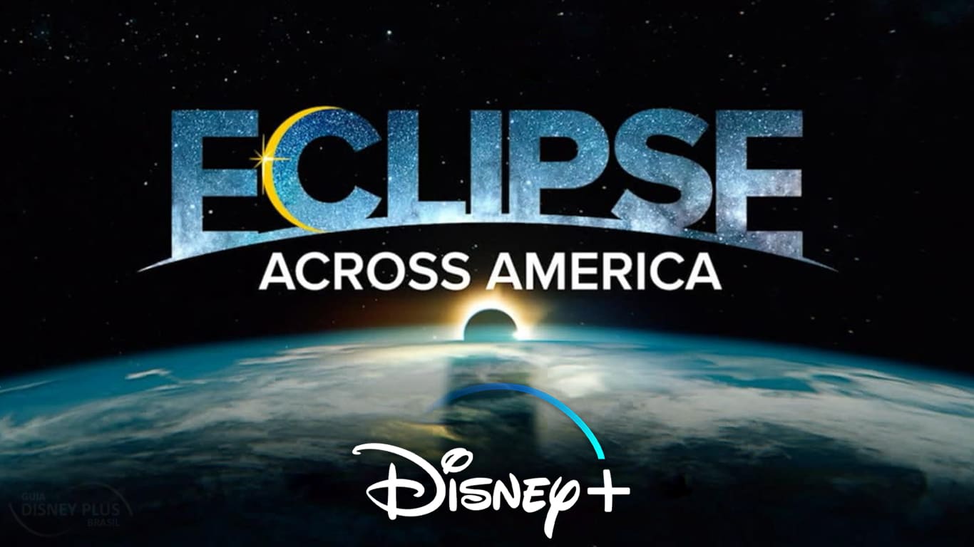 Eclipse-Across-America-no-DisneyPlus Disney+ vai transmitir o Eclipse Solar Total ao vivo em abril