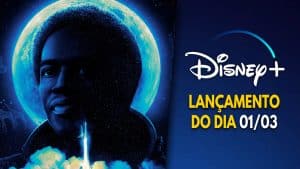 Lancamentos-do-dia-Disney-Plus-do-dia-01-03-2023