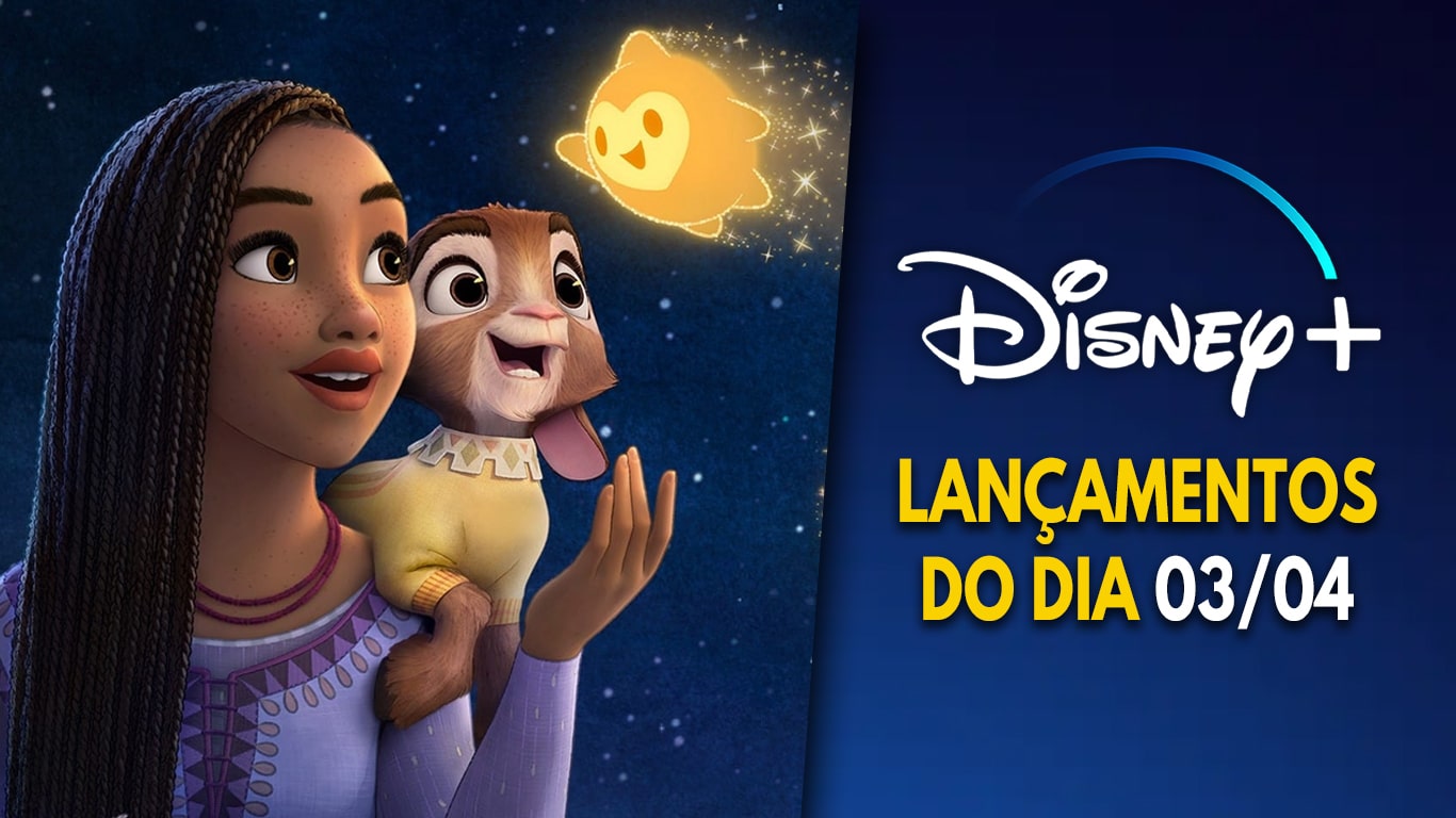 Lancamentos-do-dia-Disney-Plus-03-04-2024 O filme 'Wish: O Poder dos Desejos' chegou ao Disney+!