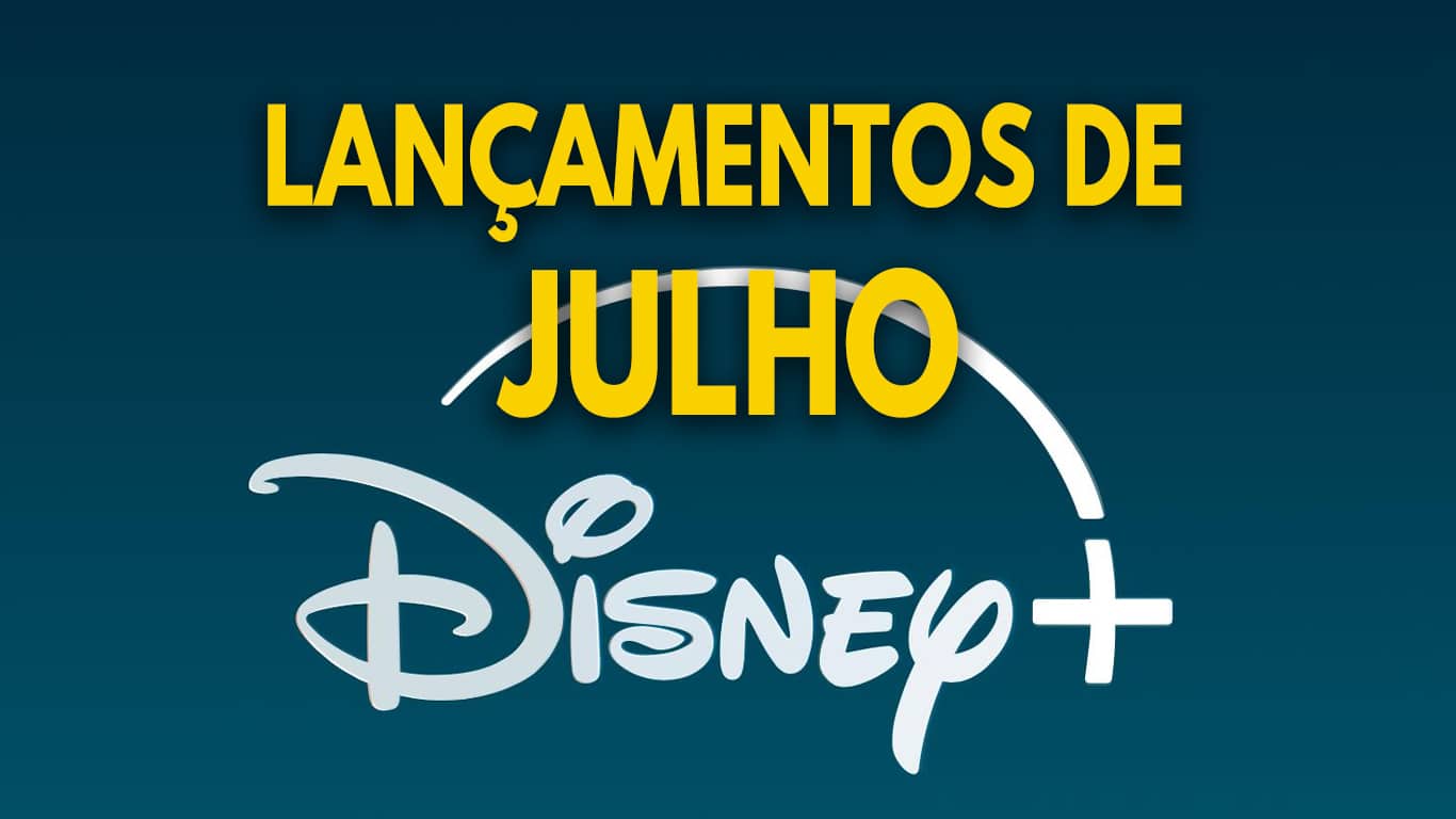 Lancamentos-do-Disney-Plus-em-Julho Lançamentos do Disney+ em Julho de 2024 | Lista Atualizada