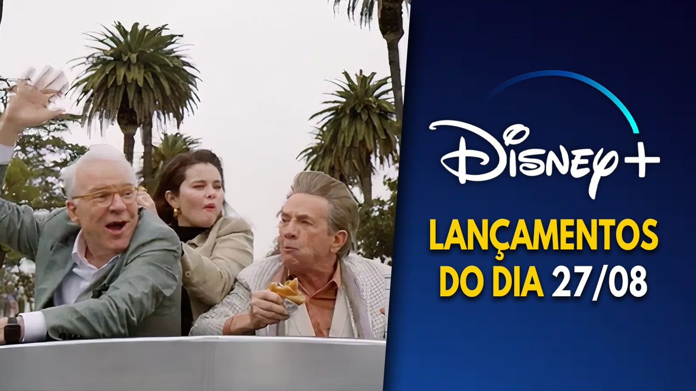 Lancamentos-DisneyPlus-do-dia-27-08-2024 4ª temporada de Only Murders in the Building estreou no Disney+