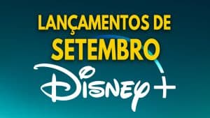 Lancamentos-do-mes-Setembro-no-Disney-Plus