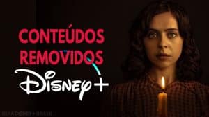 Conteúdos Removidos do Disney Plus